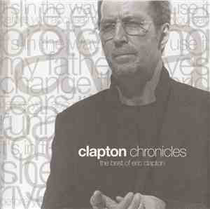 Eric Clapton - Clapton Chronicles (The Best Of Eric Clapton)