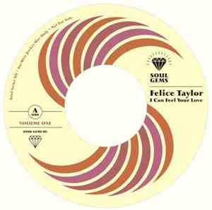 Felice Taylor / Chuck Jackson - I Can Feel Your Love / I Only Get This Feel ...