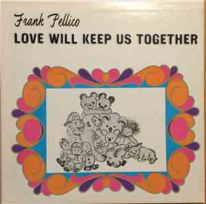 Frank Pellico - Love Will Keep Us Together