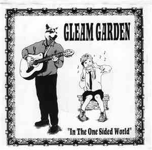 Gleam Garden - In The One Sided World