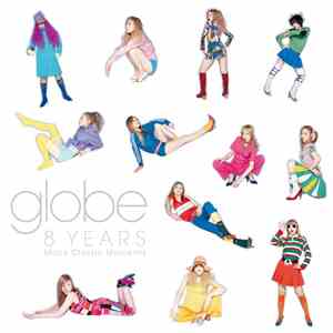 Globe - 8 Years ~Many Classic Moments~