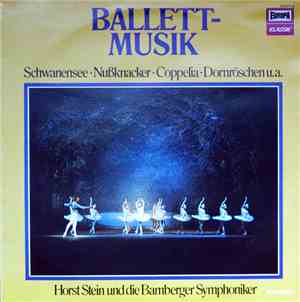 Horst Stein Und Die Bamberger Symphoniker - Ballettmusik