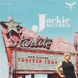 Jackie Mendez - Forever True