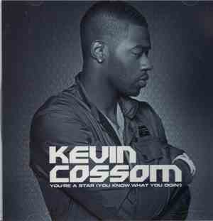Kevin Cossom - You're A Star (You Know What You Doin')