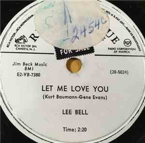 Lee Bell  - Let Me Love You / I Get The Biggest Thrill