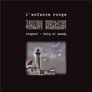 L'Enfance Rouge - Trapani - Halq Al Waady