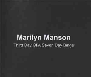 Marilyn Manson - Third Day Of A Seven Day Binge
