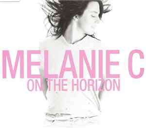 Melanie C - On The Horizon