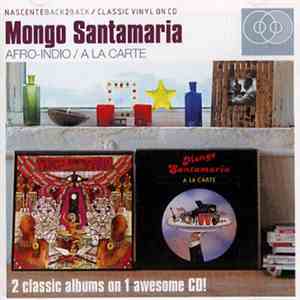 Mongo Santamaria - Afro-Indio / A La Carte