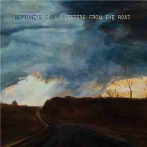 Neptune's Car  - Letters From The Road