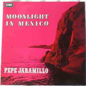 Pepe Jaramillo And His Latin American Rhythm - Moonlight In Mexico