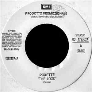Roxette / Betti Villani - The Look / What Are You Done To The Night? (Mi Am ...