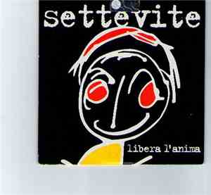 Settevite - Libera L'anima