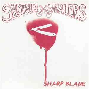 Shotgun Whalers - Sharp Blade
