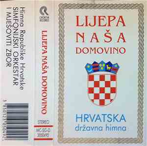 Simfonijski Orkestar i Mješoviti Zbor - Lijepa Naša Domovino - Hrvatska Drž ...