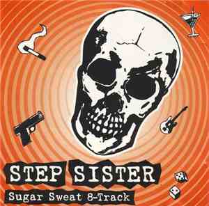 Step Sister - Sugar Sweat 8-Track/Second Hand Smoke