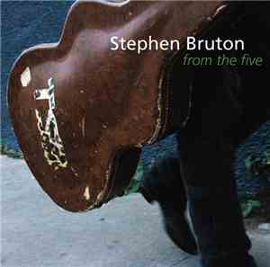 Stephen Bruton - From The Five