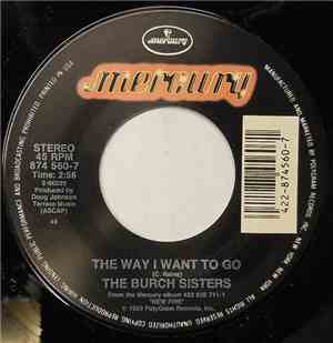 The Burch Sisters - The Way I Want To Go