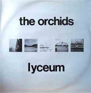 The Orchids  - Lyceum