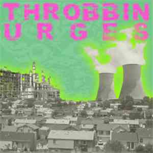 Throbbin Urges - Throbbin Urges
