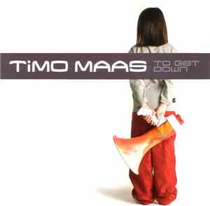 Timo Maas - To Get Down