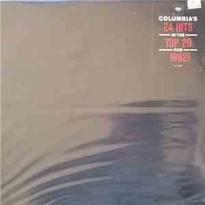 Various - Columbia's 24 Hits In The Top 20 For 1982!