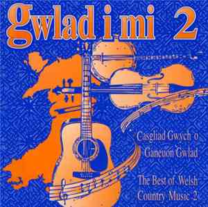 Various - Gwlad I Mi 2 - The Best Of Welsh Country Music 2