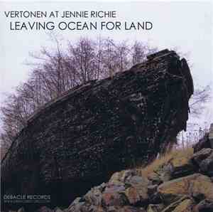 VertonenAt Jennie Richie - Leaving Ocean For Land