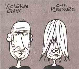Victoriana Gaye - Our Pleasure