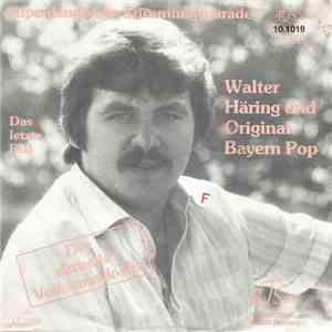 Walter Häring Und Original Bayern Pop - Alpenlänische Stimmungsparade / Das ...