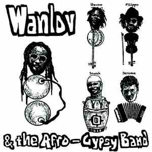 Wanlov & The Afro-Gypsy Band - African Gypsy