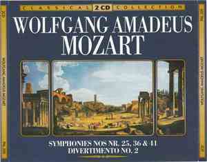 Wolfgang Amadeus Mozart - Symphonies Nos Nr. 25, 36 & 41 Divertimento No. 2