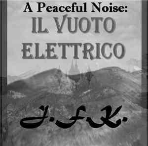 A Peaceful Noise - J.F.K.