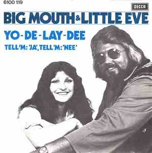Big Mouth & Little Eve - Yo-De-Lay-Dee