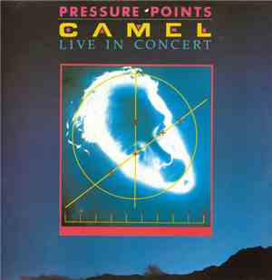 Camel - Pressure Points - Live In Concert
