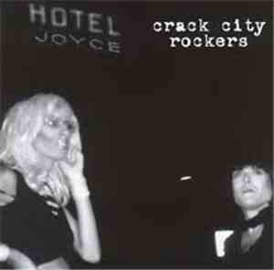Crack City Rockers - Hotel Joyce