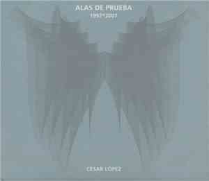 César López  - Alas De Prueba - 1997  2007
