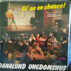 Danalund Ungdomshus - Gi' Os En Chance!