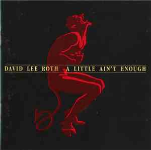 David Lee Roth - A Little Ain't Enough