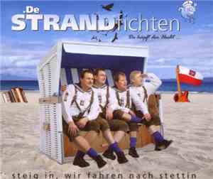 De Strandfichten - Steig In, Wir Fahren Nach Stettin