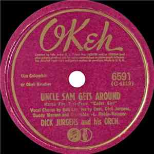 Dick Jurgens And His Orch. - Uncle Sam Gets Around / Wherever You Are