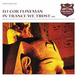 DJ Cor Fijneman - In Trance We Trust 005