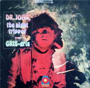 Dr. John, The Night Tripper - Gris-Gris