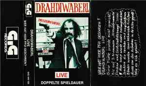 Drahdiwaberl - Live - Wer Hat Hier Pfui Geschrien?