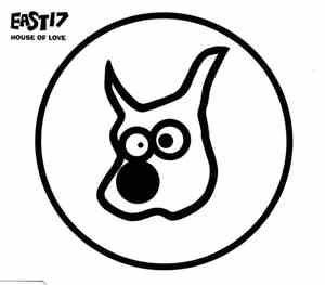 East 17 - House Of Love