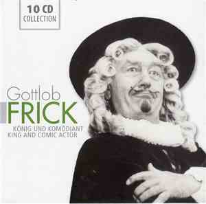 Gottlob Frick - König Und Komödiant / King And Comic Actor