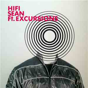 Hifi Sean - Ft. Excursions