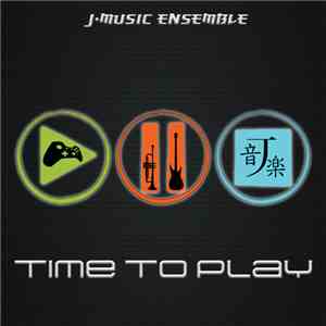 J-MUSIC Ensemble - Time to Play