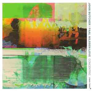 John Butcher / Paal Nilssen-Love - Concentric
