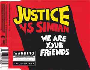 Justice  vs. Simian - We Are Your Friends